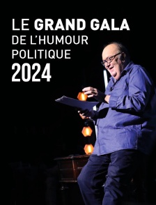 Le grand gala de l'humour politique 2024