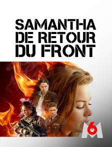 M6 - Samantha : de retour du front