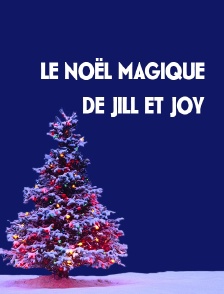 Le Noël magique de Jill et Joy
