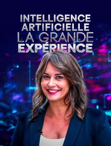 Intelligence artificielle : la grande expérience