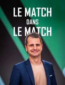 Le Match dans le Match