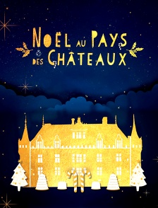 Noël au pays des châteaux