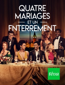 Téva - Quatre mariages et un enterrement