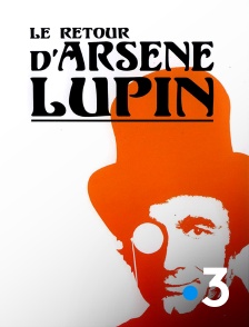 France 3 - Les nouveaux exploits d'Arsène Lupin