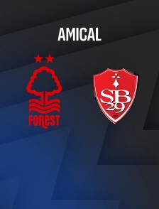 Nottingham Forest / Brest : Match amical - Football