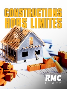 RMC Story - Constructions hors limites