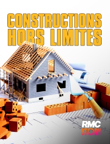 RMC Story - Constructions hors limites