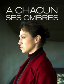 A chacun ses ombres