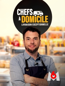 M6 - Chefs à domicile - livraison exceptionnelle