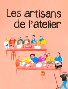 Les artisans de l'atelier