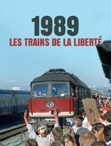 1989 : Les trains de la liberté