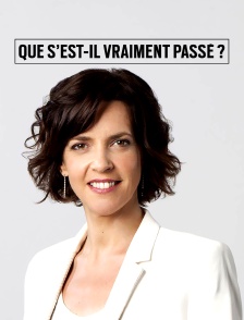 Que s'est-il vraiment passé ?