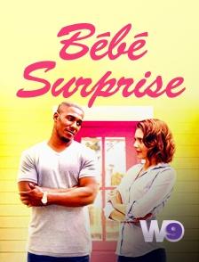 W9 - Bébé surprise