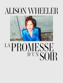 Alison Wheeler : La promesse d'un soir