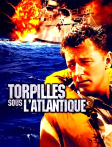 Torpilles sous l'Atlantique