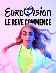 Eurovision : le rêve commence