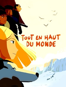 Tout en haut du monde