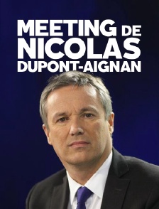 Meeting de Nicolas Dupont-Aignan
