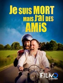 FilmoTV - Je suis mort mais j'ai des amis en replay