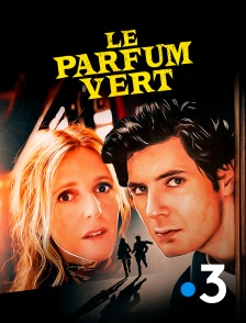 France 3 - Le Parfum vert