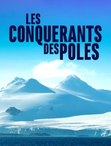 Les conquérants des pôles