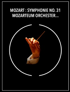 Mozart : Symphonie no. 31 - Mozarteum Orchester Salzburg, Jeffrey Tate