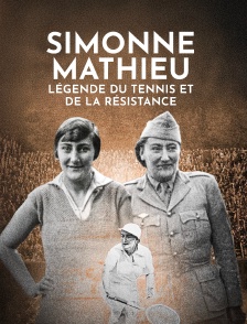 Simonne Mathieu : Légende du tennis et de la Résistance