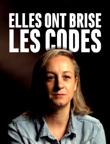 Elles ont brisé les codes