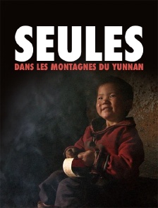 Seules dans les montagnes du Yunnan