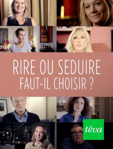 Téva - Rire ou séduire : faut-il choisir ?
