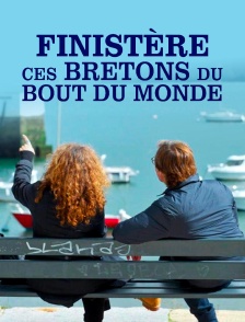 Finistère, ces bretons du bout du monde