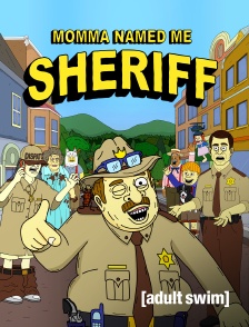 Adult Swim - Momma Named Me Sheriff