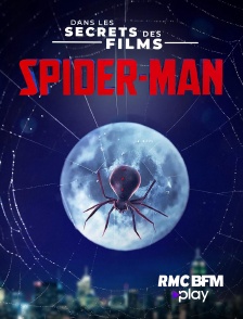 RMC BFM Play - Spider-Man, dans les secrets des films