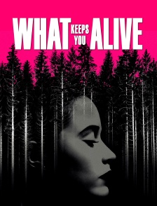 What Keeps You Alive