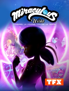 TFX - Miraculous World : Londres, La Course contre le Temps