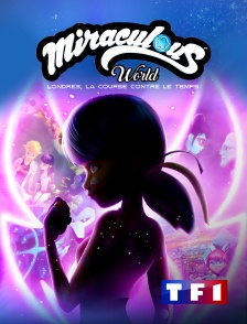 TF1 - Miraculous World : Londres, La Course contre le Temps