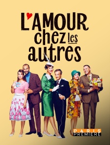 Paris Première - L'amour chez les autres