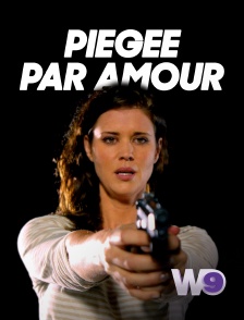 W9 - Piégée par amour