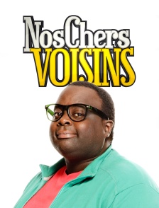 Nos chers voisins