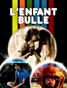 L'enfant bulle