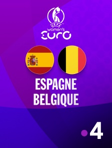 France 4 - Football - Euro féminin 2025 : Espagne / Belgique