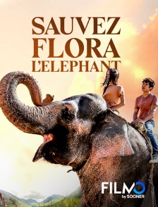 FilmoTV - Sauvez Flora l'éléphant