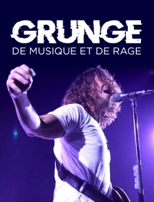 Grunge : de musique et de rage