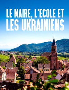 Le maire, l'école et les Ukrainiens