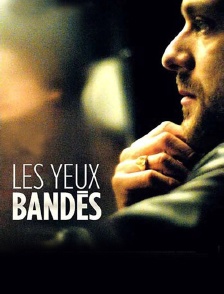Les yeux bandés