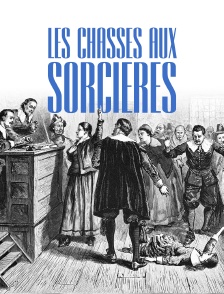 Les chasses aux sorcières