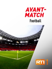 RTI 1 - Football : avant-match