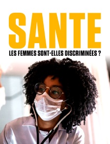 Santé, les femmes sont-elles discriminées ?