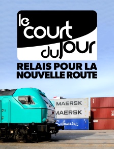 Le court du jour : relais pour la nouvelle route