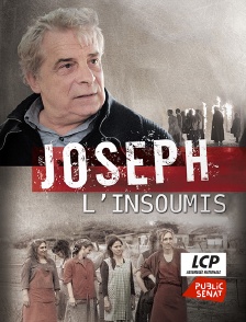 LCP Public Sénat - Joseph l'insoumis